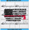 Husband Daddy Protector Firefighter Svg