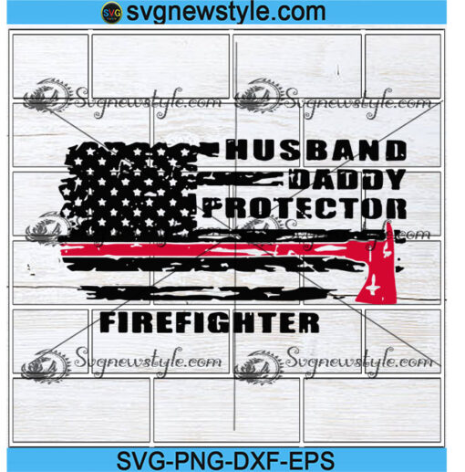 Husband Daddy Protector Firefighter Svg