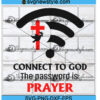 Connect to God The Password is Prayer Wifi Svg