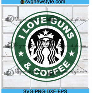 I Love Guns And Coffee Svg