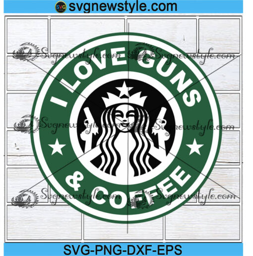 I Love Guns And Coffee Svg