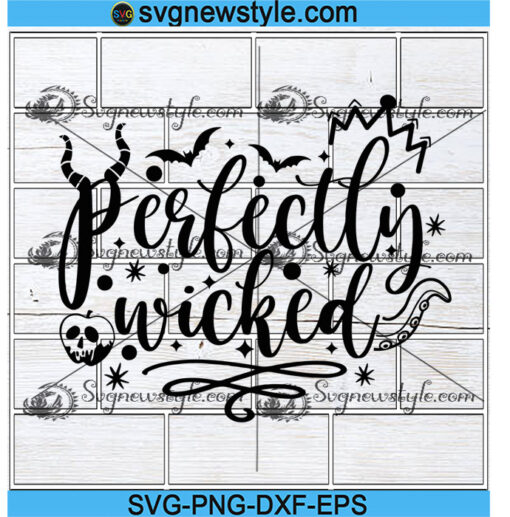 Perfectly Wicked Svg, Halloween Svg, Villains Svg, Png, Dxf, Eps Cricut