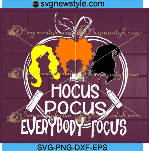 Hocus Pocus Everybody Focus Svg Png