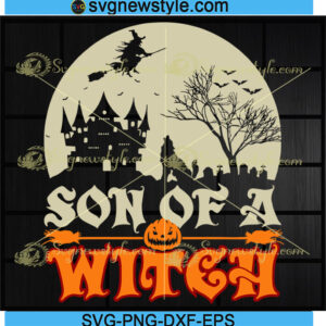 Son Of A Witch Svg
