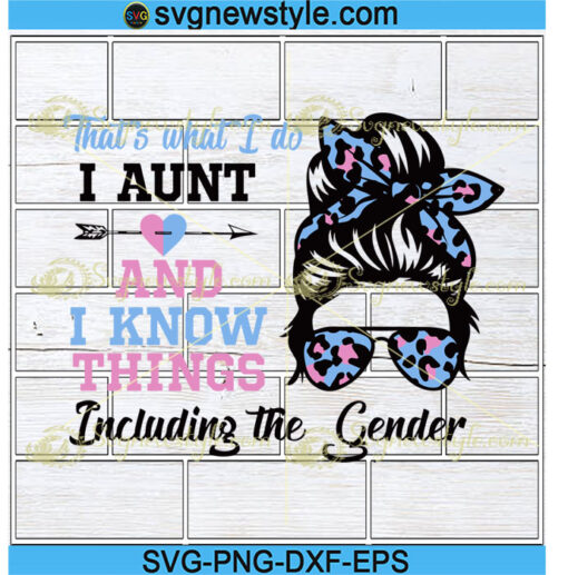 That's What I Do I Aunt And I Know Things Svg