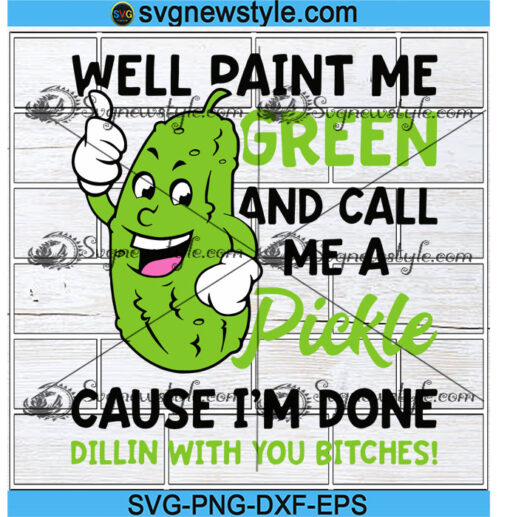 Well Paint Me Green Svg