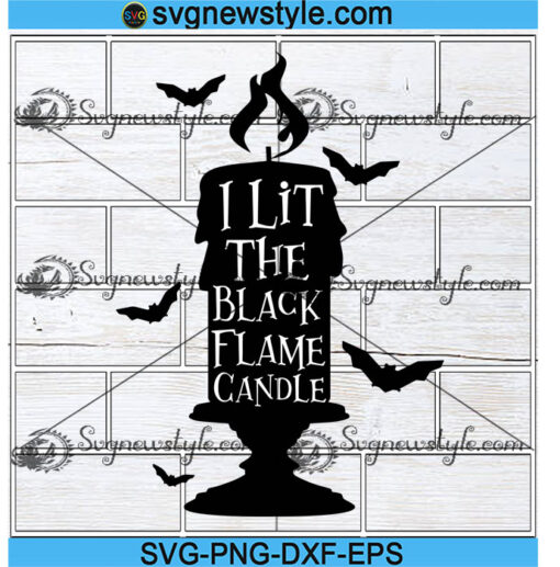 I Lit The Black Flame Candle Svg