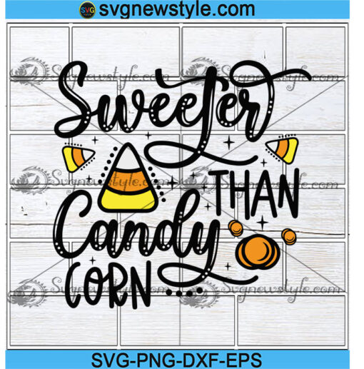 Sweeter Than Candy Corn Svg