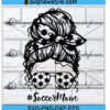 Soccer Mom Messy Bun svg