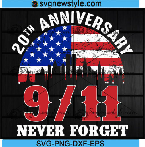 Never Forget 9-11 20th Anniversary Patriot Day Svg