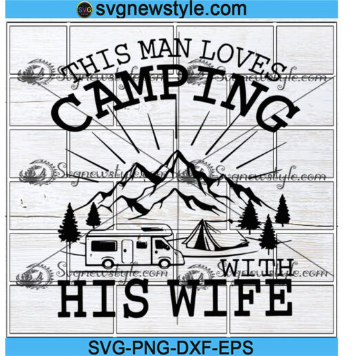 Camping Man Loves Camping With Wife Svg