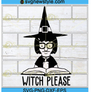 Witch Please Bobs Burgers Svg