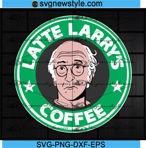 Latte Larry's Coffee Svg