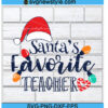 Santas Favorite Teacher Svg