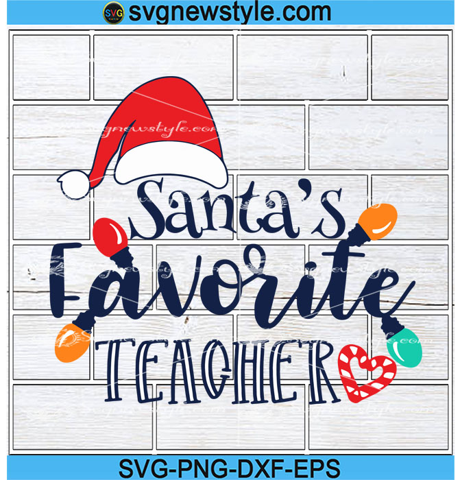 Santas Favorite Teacher Svg, Funny Teachers Christmas Santa Svg