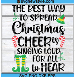 The best Way to spread Christmas Cheer Svg