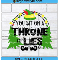 You Sit on a throne of lies svg