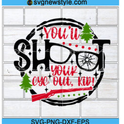 You'll Shoot Your Eye Out Kid svg Designs