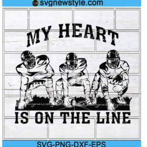 My Heart Is On The Line svg Png