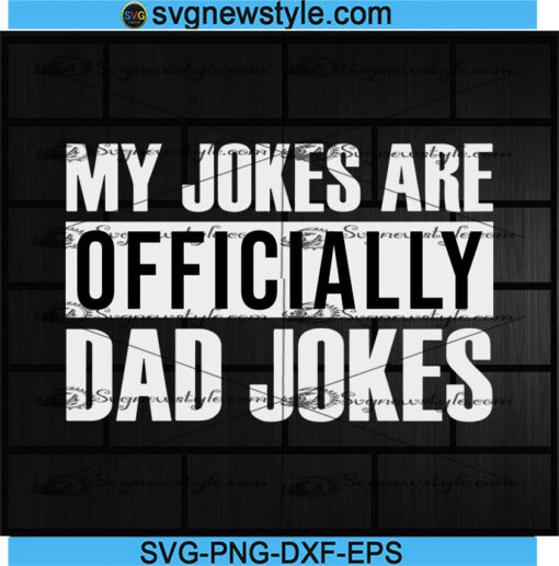 My Jokes Are Officially Dad Jokes Svg