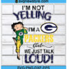 I'm not yelling Im a Packers girl svg