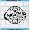 Crazy Christmas lady svg Png