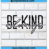 Be kind always svg