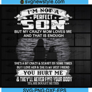 I Am Not A Perfect Son Svg