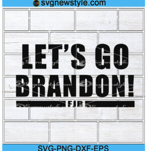 FJB Lets Go Brandon svg