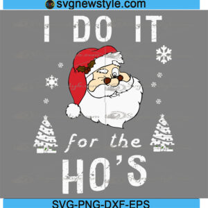 I do it for the ho's santa christmas svg, Png, Dxf, Eps Cricut File