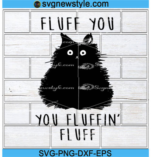 Fluff You You Fluffin Fluff Svg