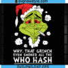 Why That Grinch Even SMoked All The Who Hash Svg