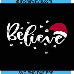 Believe Christmas Svg Files