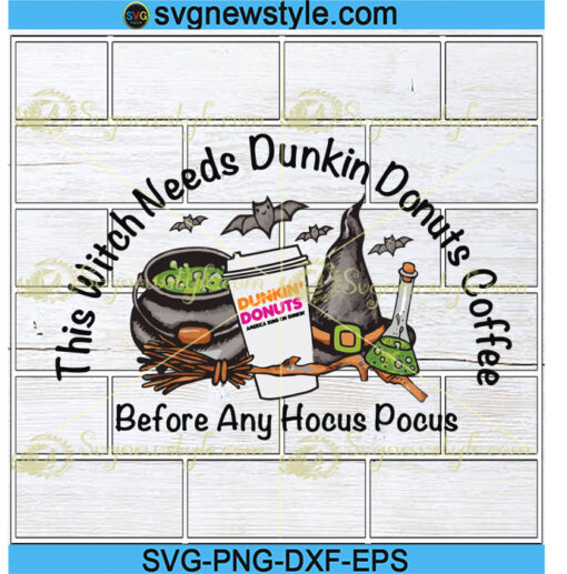 This Witch Needs Dunkin Donuts Coffee Svg