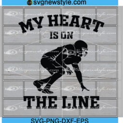 My Heart Is On The Line Svg Files