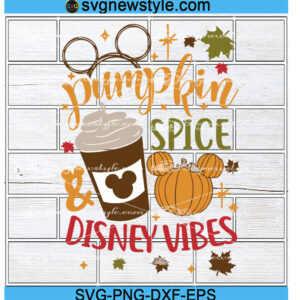 Pumpkin Spice Disney Vibes Svg, Png, Dxf, Eps, Silhouette Art