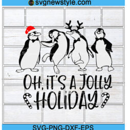 Oh It's A Jolly Holiday Svg