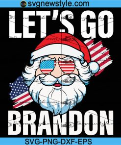 Let's Go Brandon Svg, Let's Go Brandon Santa Svg, Republican Svg, Png, Dxf, Eps Cricut File Silhouette Art
