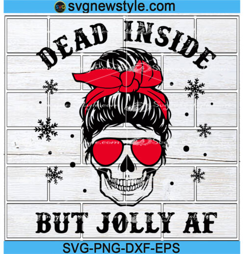 Dead Inside But Jolly AF Svg Silhouette