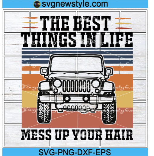 The best thing in life mess up your hair svg