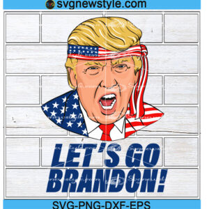 Let's go Brandon trump svg, Png, Dxf, Eps Cricut File Silhouette Art