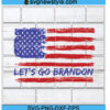 Lets go Brandon svg Designs