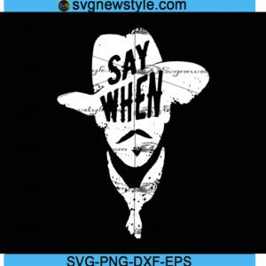 Say When Val Kilmer Huckleberry Doc Holliday Svg