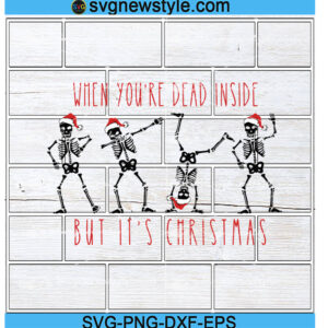 When You're Dead Inside But Its Christmas Svg