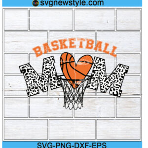 Basketball Mom Svg Designs, Love Basketball Svg, Png, Dxf, Eps Cricut File