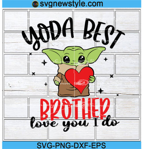 Yoda Best Brother Svg