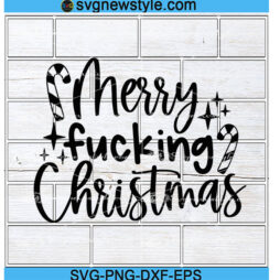 Merry Fucking Christmas Svg Files