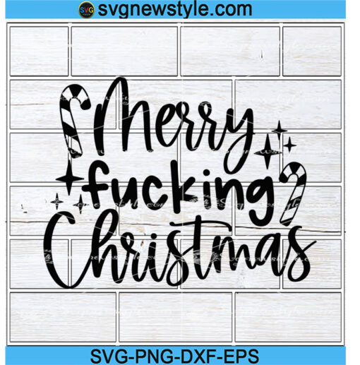 Merry Fucking Christmas Svg Files