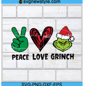 Peace Love Grinch Christmas Svg