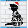 Eat Drink And Be Meowy Christmas Cat Svg